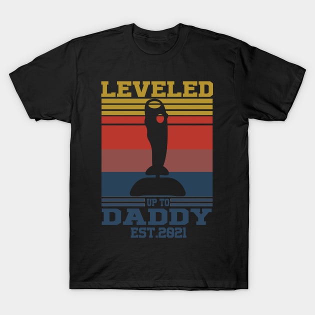 leveled up to daddy est 2021 T-Shirt by FatTize